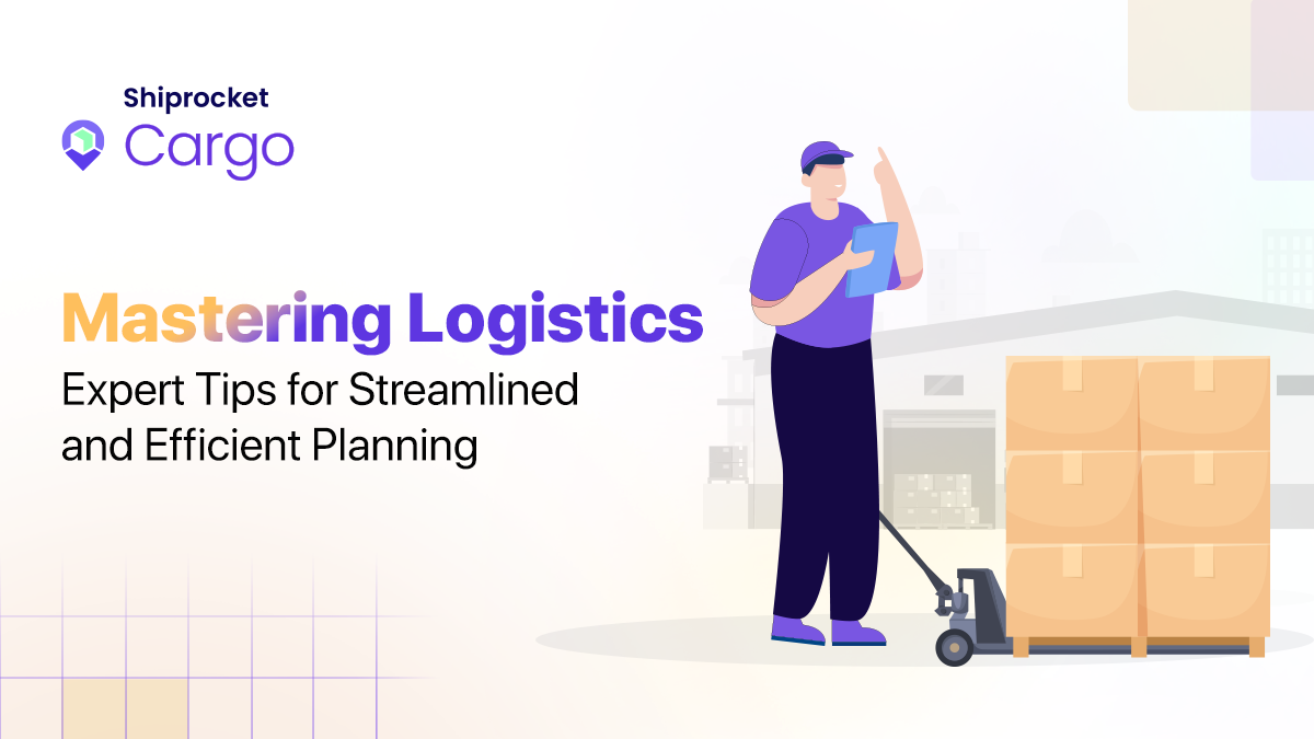 Tips for logistic planning