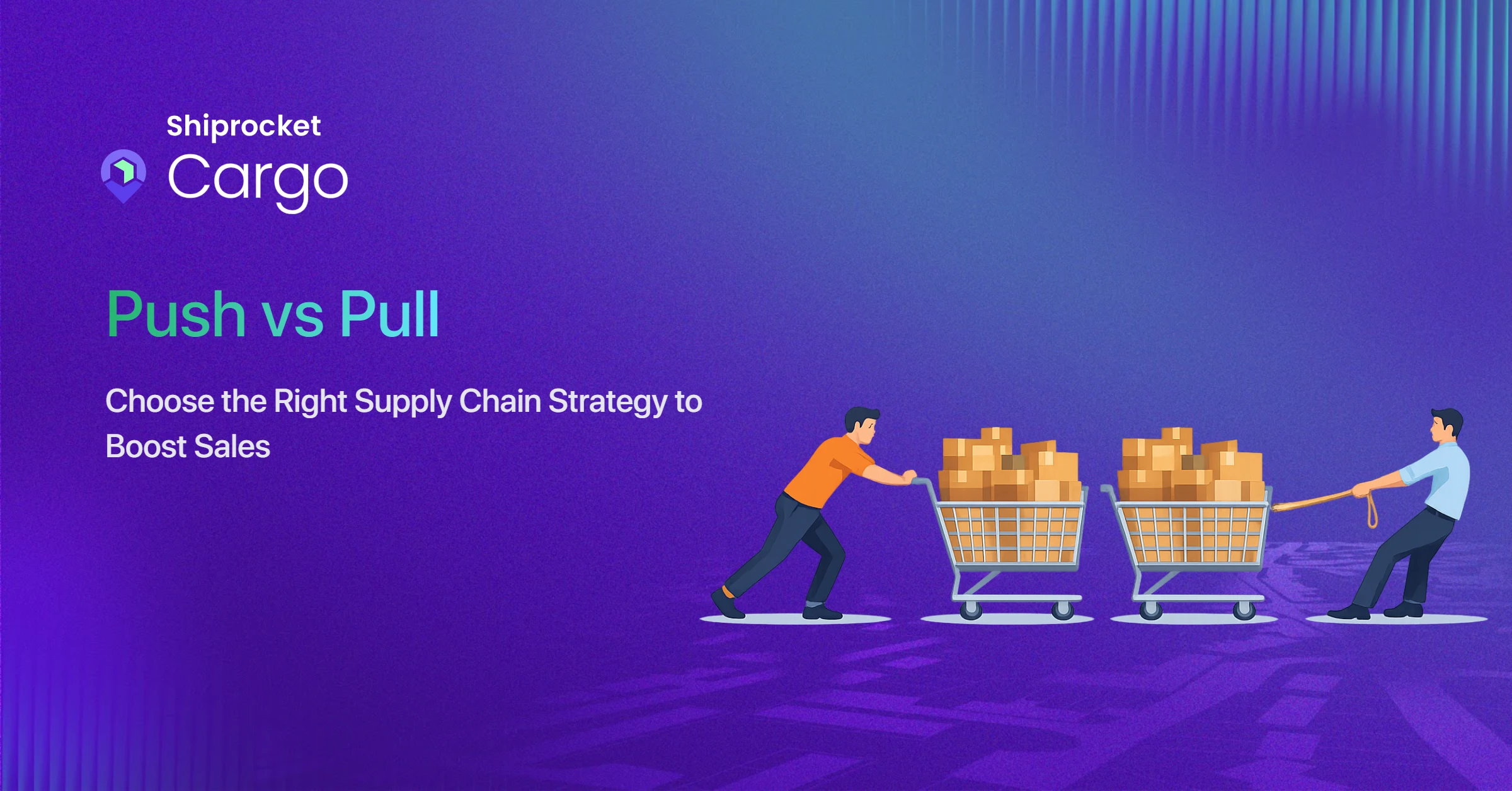 What are Push and Pull Supply Chains?