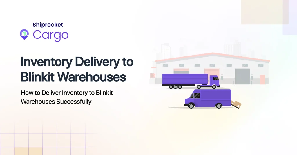 Inventory Delivery to Blinkit Warehouses